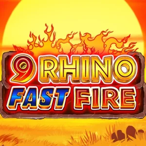 9 Rhino Fast Fire