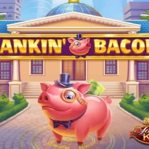 Bankin' Bacon Jackpot King