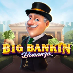 Big Bankin Bonanza