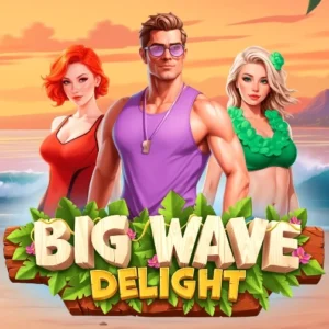 Big Wave Delight