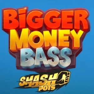 Bigger Money Bass Smash Pots