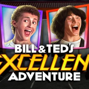 Bill & Ted's Excellent Adventure