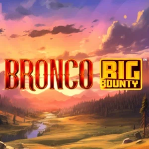 Bronco Big Bounty