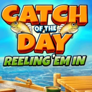 Catch of the Day Reeling 'Em In