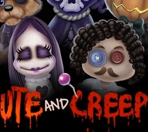 Cute and Creepy