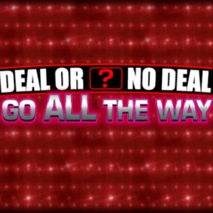 Deal or No Deal Go All The Way