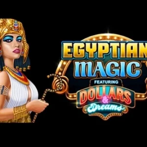 Egyptian Magic Dollars & Dreams