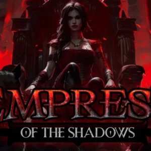 Empress of the Shadows