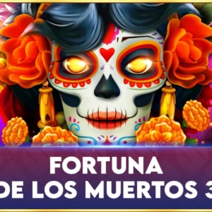 Fortuna De Los Muertos 3