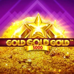 Gold Gold Gold 5000