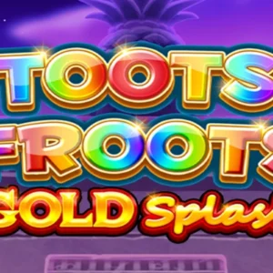 Gold Splash: Toots Froots