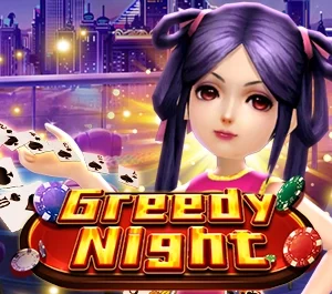 Greedy Night