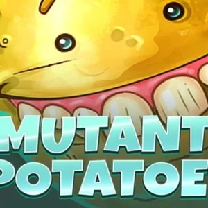 Mutant Potatoes