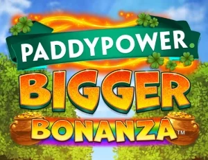 Paddy Power Bigger Bonanza