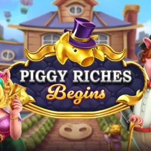 Piggy Riches Begins
