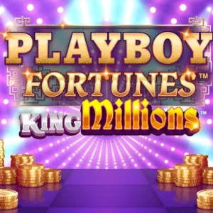 Playboy Fortunes King Millions