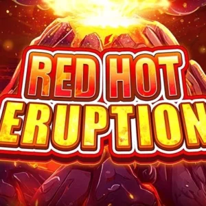 Red Hot Eruption