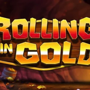 Rolling in Gold