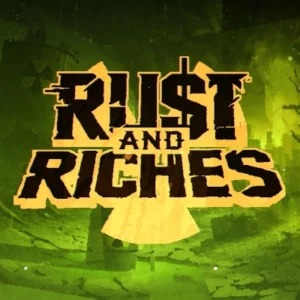 Rust and Riches
