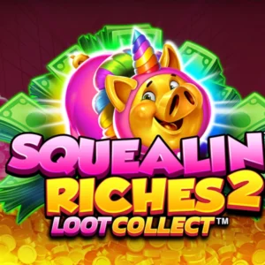 Squealin Riches 2
