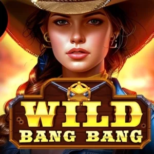 Wild Bang Bang
